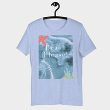 Load image into Gallery viewer, Beach Please Short-Sleeve Unisex Tee /+5 colors

